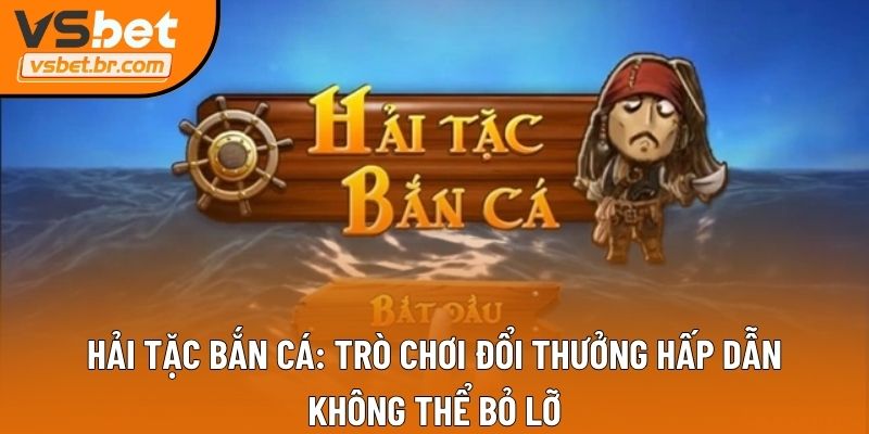 Hải Tặc Bắn Cá