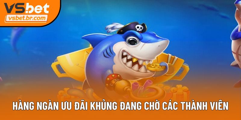 Hàng ngàn ưu đãi khủng đang chờ các thành viên