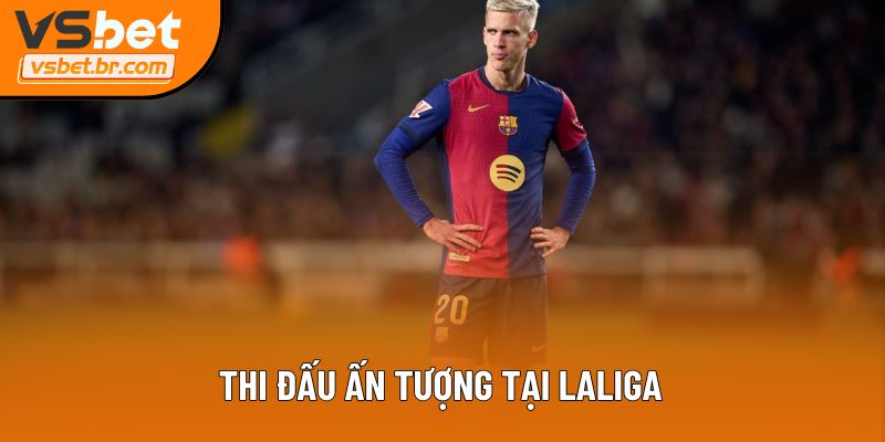 Thi đấu ấn tượng tại LaLiga