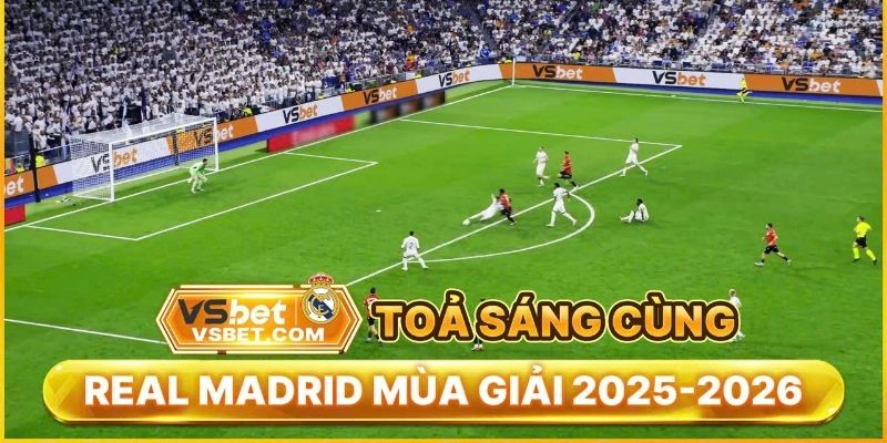Công bố hợp tác Vsbet đối tác chính thức CLB real Madrid được quan tâm